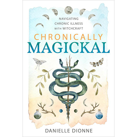 Chronically Magickal - Danielle Dionne