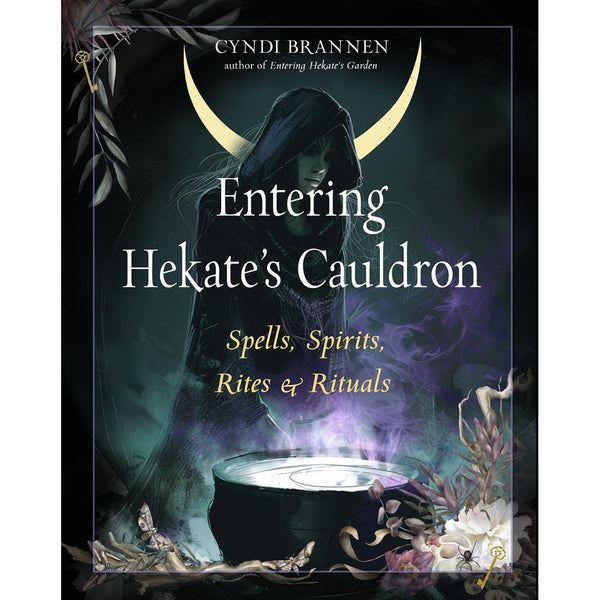 Entering Hekate's Cauldron - Cyndi Brannen (July 2025)