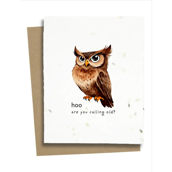 Plantable Greeting Card: Hoo Are You Calling Old
