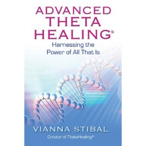 Advanced Theta Healing - Vianna Stibal