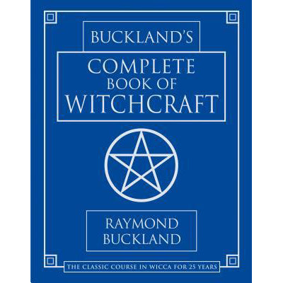 Buckland's Complete Book of Witchcraft - R. Buckland
