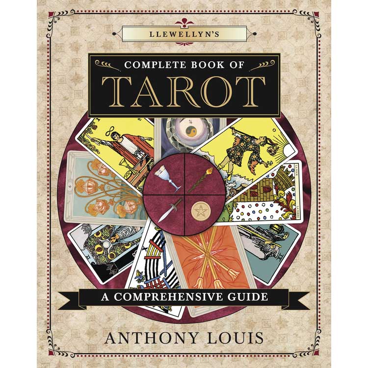 Llewellyn's Complete Book of Tarot - Anthony Louis