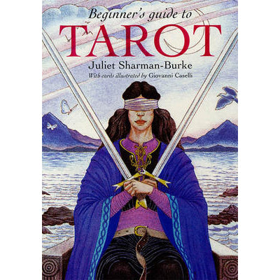 Beginner's Guide to Tarot Deck - Juliet Sharman-Burke