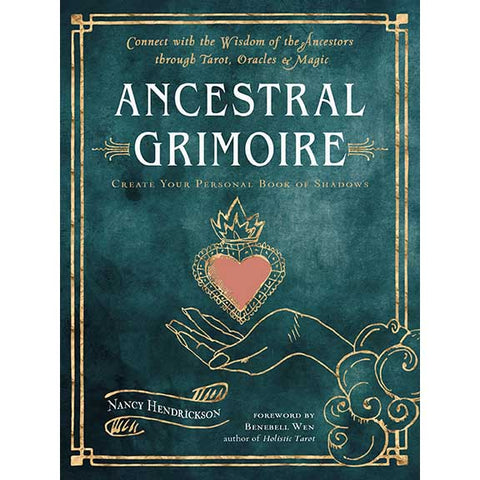 Ancestral Grimoire - Benebell Wen & Nancy Hendrickson