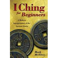 I Ching for Beginners -  Mark McElroy
