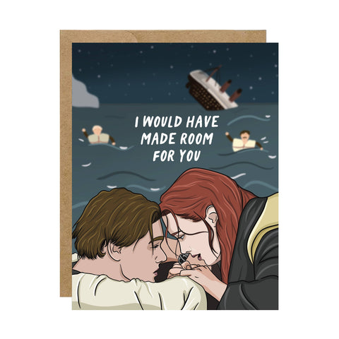 I Would Have Made Room For You - Pop Culture Card