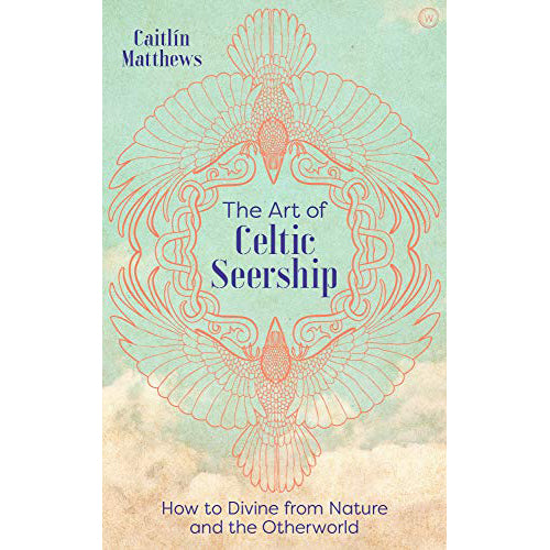 Art of Celtic Seership -  Caitlin Matthews