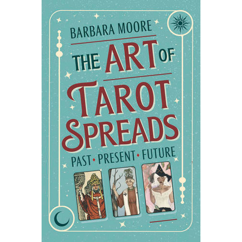 Art of Tarot Spreads - Barbara Moore (July 2026)