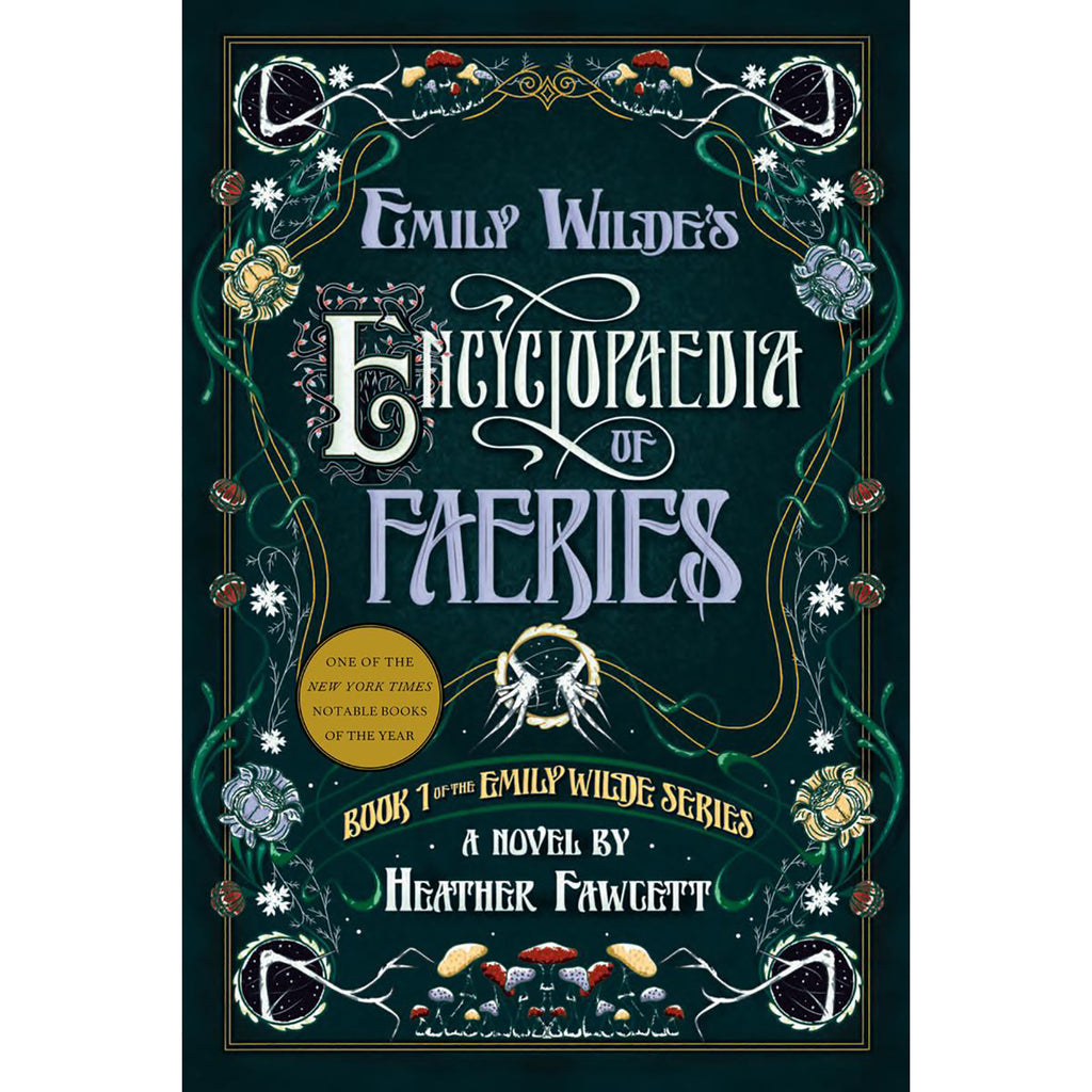 Emily Wilde's Encyclopaedia of Faeries - Heather Fawcett