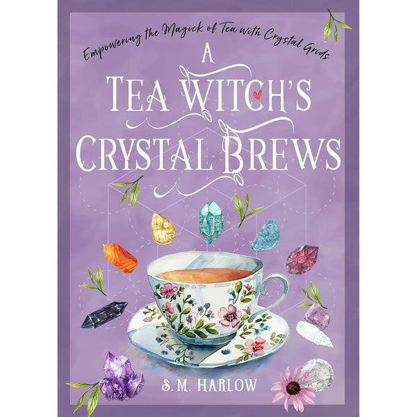 Tea Witch's Crystal Brews - S.M. Harlow