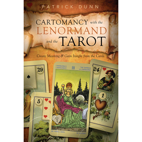 Cartomancy with the Lenormand and the Tarot - Patrick Dunn