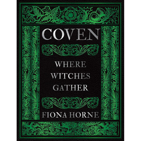 Coven : Where Witches Gather - Fiona Horne