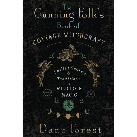 Cunning Folk's Book of Cottage Witchcraft - Danu Forest