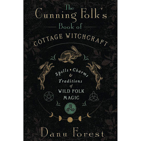 Cunning Folk's Book of Cottage Witchcraft - Danu Forest