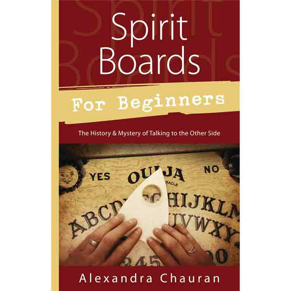 Spirit Boards for Beginners - Alexandra Chauran