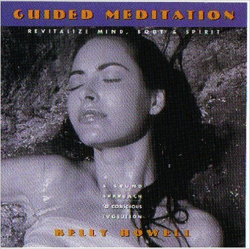 Guided Meditation - Kelly Howell