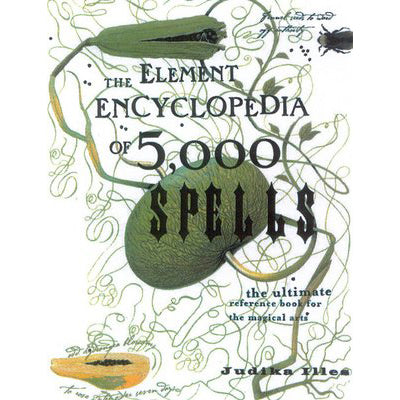 Element Encyclopedia of 5000 Spells Judika Illes