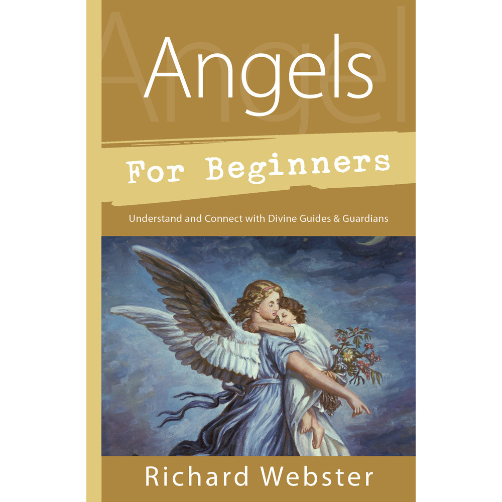 Angels for Beginners - Richard Webster