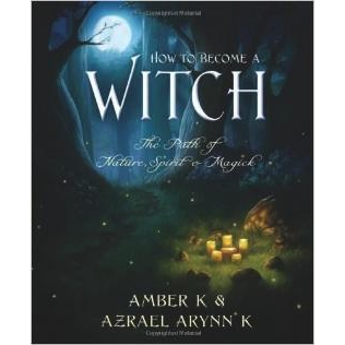 How to Become a Witch - Amber K