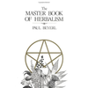 Master Book of Herbalism - Paul Beyerl