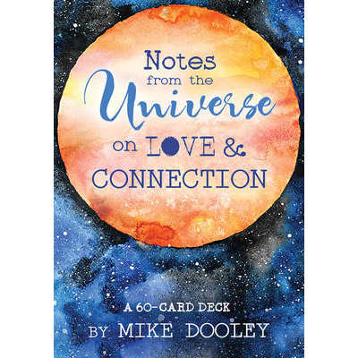 Notes from the Universe on Love and Connection - Mike Dooley