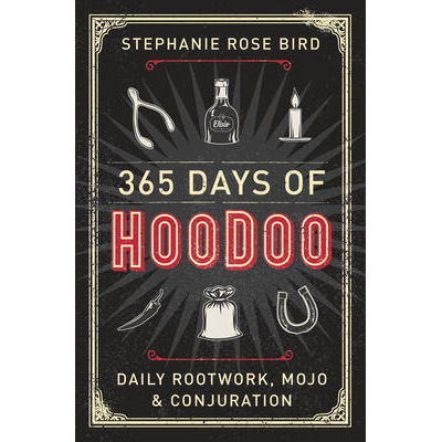 365 Days of Hoodoo - Stephanie Rose