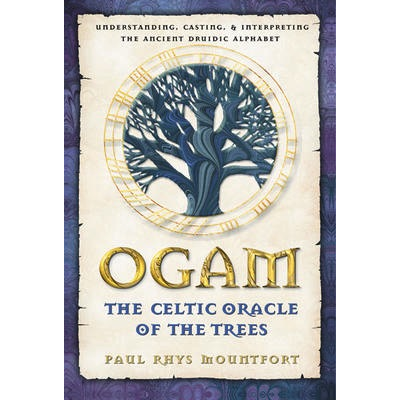 Ogam The Celtic Oracle of the Trees -  Paul Rhys Mountfort