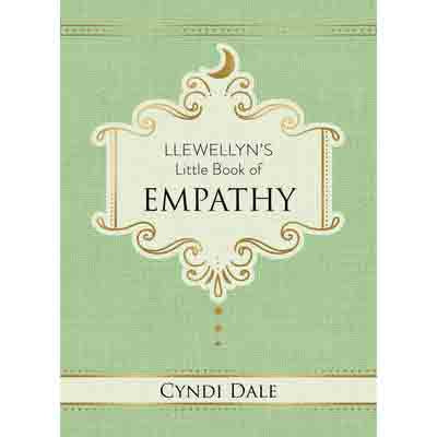 Llewellyn's Little Book of Empathy - Cyndi Dale