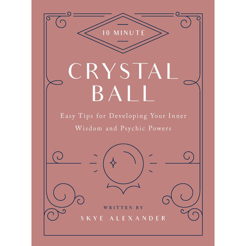10-Minute Crystal Ball - Skye Alexander