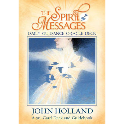 Spirit Messages Daily Guidance Oracle - John Holland