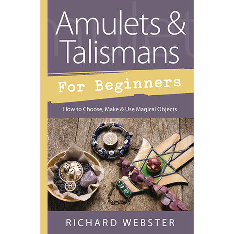 Amulets & Talismans for Beginners - Richard Webster