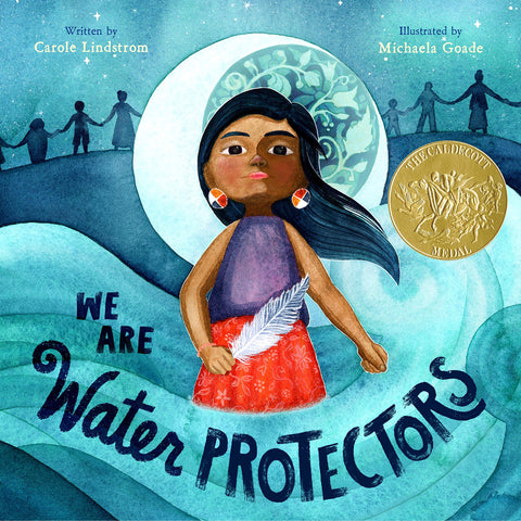 Nous sommes des protecteurs de l’eau - Carole Lindstrom