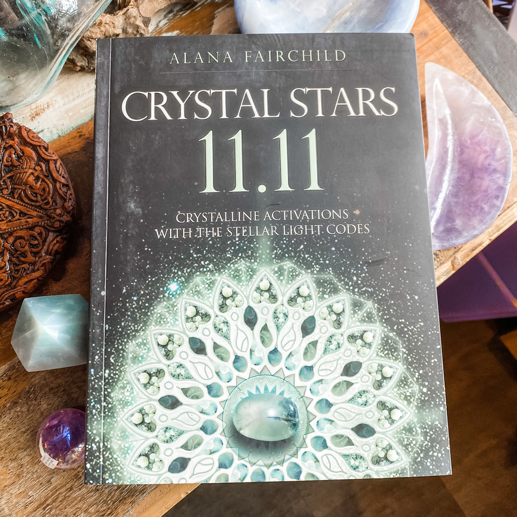 Crystal Stars 11.11 - Alana Fairchild